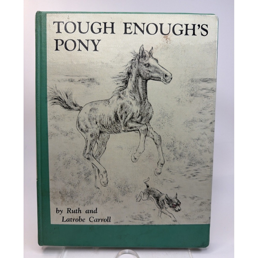 Tough Enoughs Pony 1957 HC DJ by Ruth and Latrobe Carroll Hardcover - Picture 1 of 5